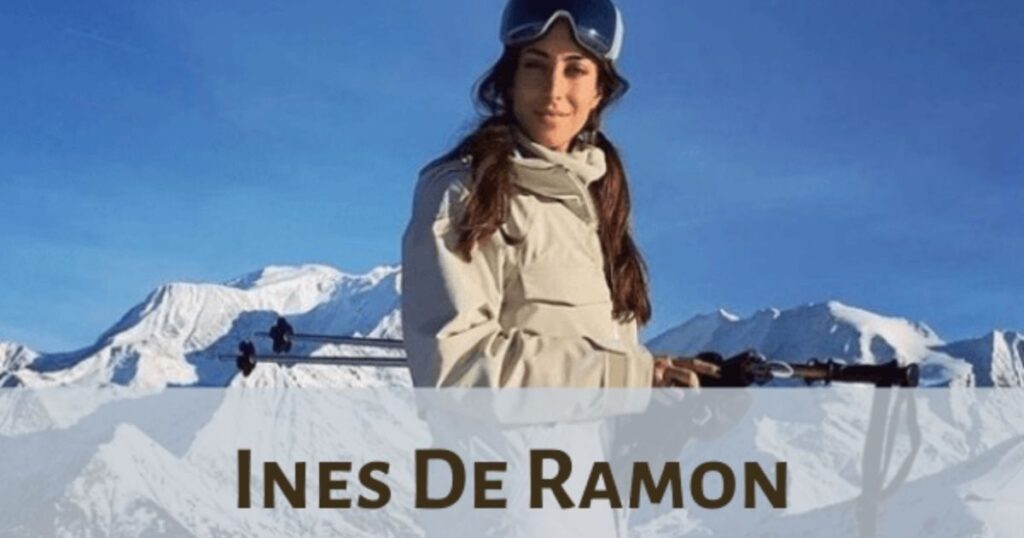 Ines De Ramon Net Worth: From Early Life to Riches