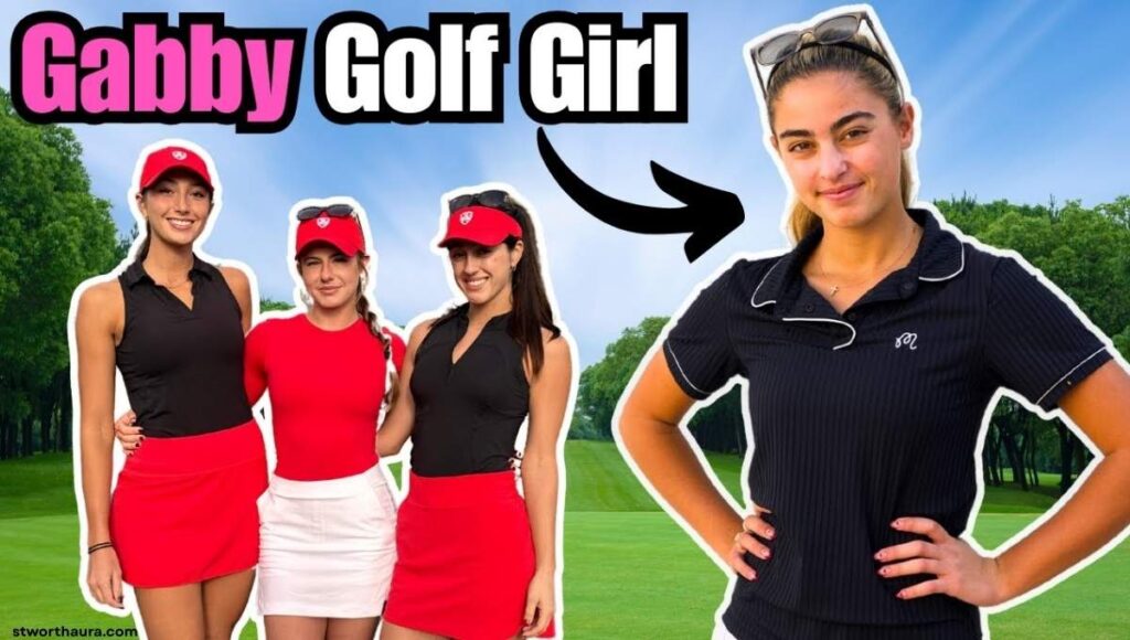 Gabby Golf Girl Net Worth